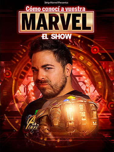 cartel espectaculo Cómo conocí a vuestra marvel- El Show