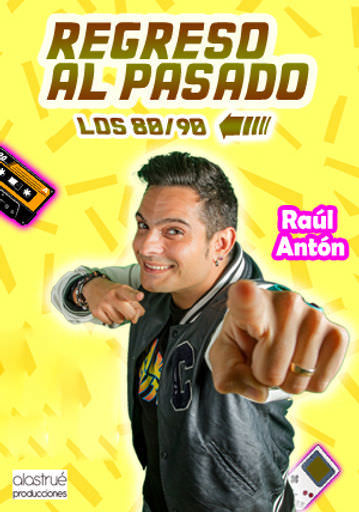 cartel espectaculo Raúl Antón- Regreso al pasado